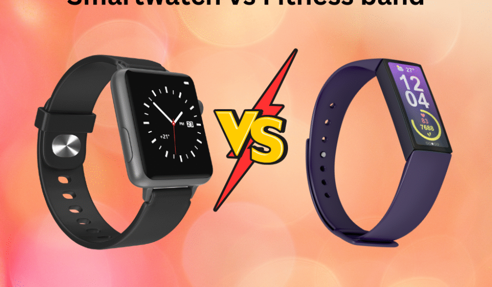 Smartwatch vs Fitness Band